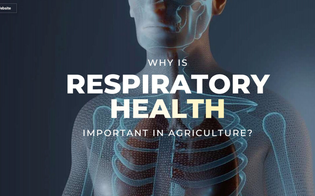 Why is Respiratory Health Important in Agriculture?